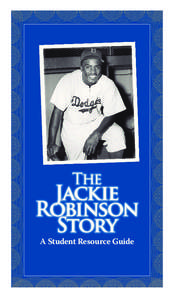 The  Jackie Robinson Story A Student Resource Guide