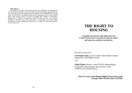 International relations / Right to housing / Centre on Housing Rights and Evictions / Economic /  social and cultural rights / International Covenant on Economic /  Social and Cultural Rights / Right to food / Right to an adequate standard of living / Special Rapporteur / Right to water / Human rights / Housing / Ethics