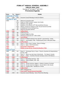 IFSMA 41st ANNUAL GENERAL ASSEMBLY VIÑA	
  DEL	
  MAR,	
  CHILE	
   Thursday	
  16th	
  &	
  Friday17th	
  April	
  2015	
   Provisional Agenda 	
  