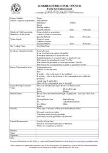 LONGREACH REGIONAL COUNCIL Form for Endorsement (To coincide with Form 7 prior online lodgement) Community Liquor Permit on Longreach Regional Council Controlled Land  Contact Details