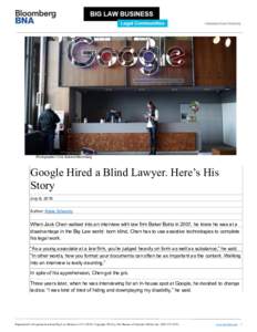 Photographer: Cole Burston/Bloomberg  Google Hired a Blind Lawyer. Here’s His Story July 8, 2016 Author: Blake Edwards