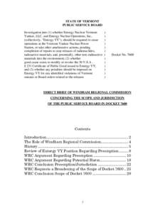 STATE OF VERMONT PUBLIC SERVICE BOARD Investigation into (1) whether Entergy Nuclear Vermont Yankee, LLC, and Entergy Nuclear Operations, Inc., (collectively, 