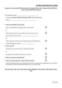 GLOBAL PPH REQUEST FORM Request for Accelerated PPH Examination at the Danish Patent and Trademark Office (DKPTO) under the Global PPH Pilot Program 1 DK application number: ____________________________________ Correspon