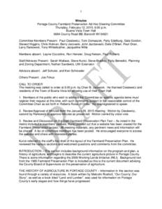 1 Minutes Portage County Farmland Preservation Ad-Hoc Steering Committee Thursday, February 12, 2015, 6:00 p.m. Buena Vista Town Hall 6684 County Road BB, Bancroft WI 54921