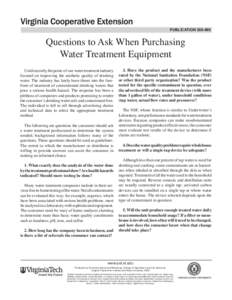 publication[removed]Questions to Ask When Purchasing Water Treatment Equipment Until recently, the point‑of‑use water treatment industry focused on improving the aesthetic quality of drinking