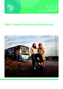 3 • 2013 Statistics OF the Finnish Transport Agency Public Transport Performance Statistics 2011