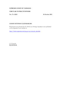 SUPREME COURT OF TASMANIA CIRCULAR TO PRACTITIONERS No. 17 of[removed]October 2013