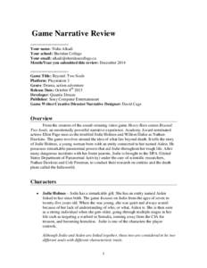 Game Narrative Review ==================== Your name: Nuha Alkadi Your school: Sheridan College Your email: 
