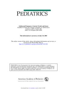 Adolescent Pregnancy: Current Trends and Issues Jonathan D. Klein and and the Committee on Adolescence Pediatrics 2005;116;DOI: pedsThis information is current as of July 10, 2005