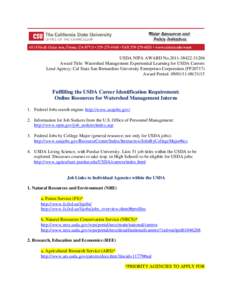 USDA NIFA AWARD No[removed] Award Title: Watershed Management Experiential Learning for USDA Careers Lead Agency: Cal State San Bernardino University Enterprises Corporation (FF20717) Award Period: [removed]