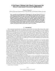 A Full-Space Method with Matrix Aggregates for Stress-Constrained Structural Optimization Graeme J. Kennedy∗ School of Aerospace Engineering, Georgia Institute of Technology, Atlanta, Georgia Stress-constrained structu