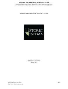 HISTORIC PRESERVATION RESOURCE GUIDE CHAPTER TEN: HISTORIC PRESERVATION RESOURCE LIST HISTORIC PRESERVATION RESOURCE GUIDE  HISTORIC TACOMA