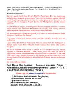 Weekly Zoroastrian Scripture Extract # 83 – God Bless Our Leaders - Common Afargaan Prayer - Aafrinaami Khshathrayaan Dainghu Paiti - Verses 1 - 2, 5 - 6, and Vainit Ahmi Nmaane - Verse 5! Hello all Tele Class friends:
