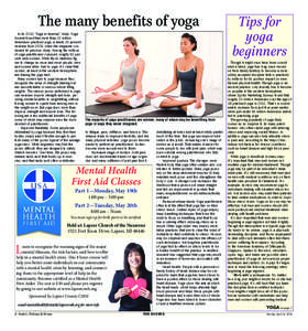 The many benefits of yoga In its 2012 “Yoga in America” study, Yoga Journal found that more than 20 million Americans practiced yoga, a nearly 30 percent increase from 2008, when the magazine conducted its previous s