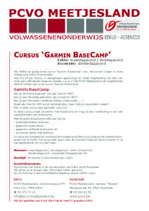 Cursus ‘Garmin BaseCamp’ Eeklo: maandagavond | dinsdagavond Assenede: donderdagavond  Wij stellen je graag onze cursus ‘Garmin Basecamp’ voor, die je kan volgen in onze