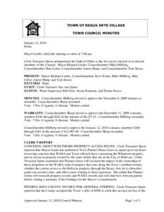 TOWN OF BEAUX ARTS VILLAGE TOWN COUNCIL MINUTES January 12, 2010 Eulau Mayor Leider called the meeting to order at 7:00 pm. Clerk-Treasurer Spens administered the Oath of Office to the five newly elected or re-elected