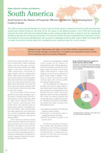 Region-Specific Activities and Initiatives  South America Social Unrest in the Shadow of Prosperity: Efficient and Effective Aid Addressing Each Country’s Issues The solid economic growth displayed in recent years by S