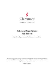 Religion Department Handbook: A guide to Departmental Policies and Procedures Degree requirements for Religion students are governed by the program information published in the archived Bulletin and the Department Handbo