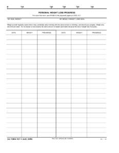 PERSONAL WEIGHT LOSS PROGRESS For use of this form, see AR 600-9; the proponent agency is DCS, G-1. MY WEEKLY WEIGHT LOSS GOAL MY GOAL WEIGHT