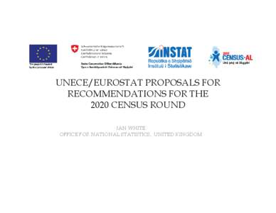 Microsoft PowerPoint - Draft UNECE  Eurostat recommendations for the 2020 census round Ian White