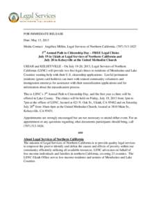 FOR IMMEDIATE RELEASE Date: May 13, 2013 Media Contact: Angélica Millán, Legal Services of Northern California, ([removed]3rd Annual Path to Citizenship Day – FREE Legal Clinics July 19 in Ukiah at Legal Service