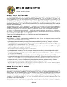 OFFICE OF COUNCIL SERVICES Diane E. Hosaka, Director POWERS, DUTIES AND FUNCTIONS The 1973 Revised Charter of the City and County of Honolulu (“RCH”) authorized the council to establish the office of council services