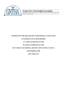 Greater New York Hospital Association 555 West 57th Street / New York, N.Y[removed]246 – [removed]FAX[removed] Kenneth E. Raske, President COMMENTS OF THE GREATER NEW YORK HOSPITAL ASSOCIATION ON CERTIFICA