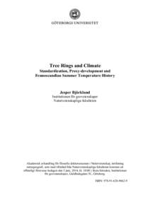 Tree Rings and Climate Standardization, Proxy-development and Fennoscandian Summer Temperature History Jesper Björklund Institutionen för geovetenskaper