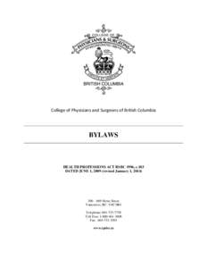 College of Physicians and Surgeons of British Columbia  BYLAWS HEALTH PROFESSIONS ACT RSBC 1996, c.183 DATED JUNE 1, 2009 (revised January 1, 2014)