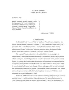 STATE OF VERMONT PUBLIC SERVICE BOARD Docket No[removed]Petition of Entergy Nuclear Vermont Yankee, LLC, pursuant to 30 V.S.A. § 248(j) for a