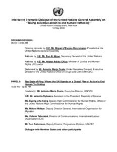 Interactive Thematic Dialogue of the United Nations General Assembly on “Taking collective action to end human trafficking” United Nations Headquarters, New York 13 May[removed]OPENING SESSION: