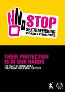 Their Protection is in our Hands THE STATE OF GLOBAL CHILD TRAFFICKING FOR SEXUAL PURPOSES  1