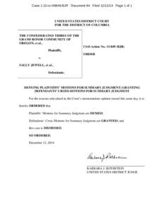 Case 1:13-cv[removed]BJR Document 84 Filed[removed]Page 1 of 1  UNITED STATES DISTRICT COURT FOR THE DISTRICT OF COLUMBIA THE CONFEDERATED TRIBES OF THE GRAND RONDE COMMUNITY OF