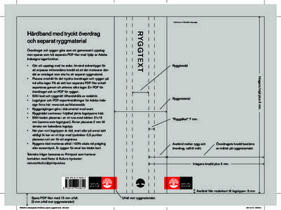 Instruction in Swedish language.  Överdraget och ryggen görs som ett gemensamt uppslag men sparas som två separata PDF-filer med hjälp av Adobe Indesigns lagerfunktion. •