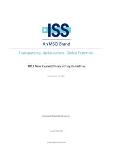Transparency. Inclusiveness. Global Expertise[removed]New Zealand Proxy Voting Guidelines December 19, 2013 Institutional Shareholder Services Inc.