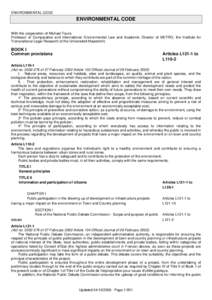 ENVIRONMENTAL CODE  ENVIRONMENTAL CODE With the cooperation of Michael Faure Professor of Comparative and International Environmental Law and Academic Director of METRO, the Institute for Transnational Legal Research of 