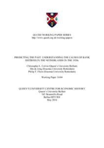 QUCEH WORKING PAPER SERIES http://www.quceh.org.uk/working-papers PREDICTING THE PAST: UNDERSTANDING THE CAUSES OF BANK DISTRESS IN THE NETHERLANDS IN THE 1920s Christopher L. Colvin (Queen’s University Belfast)