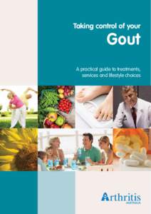 Taking control of your  Gout A practical guide to treatments, services and lifestyle choices
