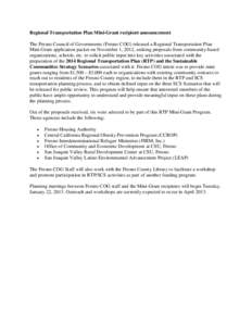 Regional Transportation Plan Mini-Grant recipient announcement The Fresno Council of Governments (Fresno COG) released a Regional Transportation Plan Mini-Grant application packet on November 1, 2012, seeking proposals f