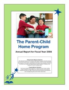 The Parent Parent--Child Home Program Annual Report for Fiscal YearNational Center Mission Statement: