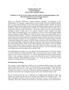 1 Thaddeus Bettner, PE General Manager Glenn-Colusa Irrigation District Testimony on “Water for Our Future and Job Creation: Examining Regulatory and Bureaucratic Barriers to New Storage Projects”