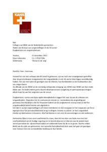 Aan: Colleges van B&W van de Nederlandse gemeentes Raden van Bestuur van zorginstellingen in de VG sector Zorgkantoren en zorgverzekeraars Houten, Onze referentie: