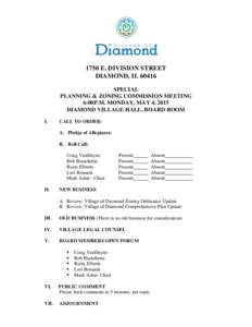 1750 E. DIVISION STREET DIAMOND, ILSPECIAL PLANNING & ZONING COMMISSION MEETING 6:00P.M. MONDAY, MAY 4, 2015 DIAMOND VILLAGE HALL, BOARD ROOM