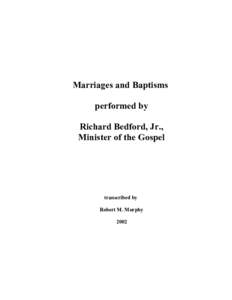 Marriages and Baptisms performed by Richard Bedford, Jr., Minister of the Gospel  transcribed by