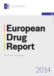 Government / Legality of cannabis / Law / Substance dependence / Public administration / Arguments for and against drug prohibition / Drug policy of Sweden / Drug control law / European Monitoring Centre for Drugs and Drug Addiction / Lisbon