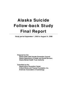 Statewide Suicide Prevention Council / Alaska / Violence / Western United States / Alcoholism / Suicidology / Mental health / Tanana Chiefs Conference / Copycat suicide / Suicide / Ethics / Sociology