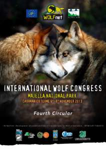 Dear colleagues and friends, We are honoured and pleased to welcome more than 250 participants and guests at the International Wolf Congress in Caramanico Terme, Majella National Park, Italy. The Congress scientific pro