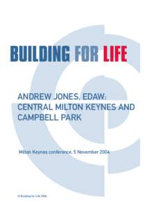 ANDREW JONES, EDAW: CENTRAL MILTON KEYNES AND CAMPBELL PARK Milton Keynes conference, 5 November 2004