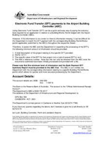 Electronic Fund Transfer (EFT) payments to the Airport Building Controller (ABC). Using Electronic Fund Transfer (EFT) can be a quick and easy way of paying the statutory fees required for an application in relation to a