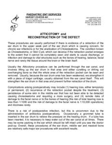 PAEDIATRIC ENT SERVICES HARVEY COATES AO M.S. (OTOL) MINN., F.R.C.S.(C), F.R.A.C.S., D.A.B.O. CLINICAL PROFESSOR UNIVERSITY OF WESTERN AUSTRALIA